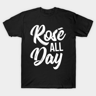 Rose all Day funny t-shirt T-Shirt